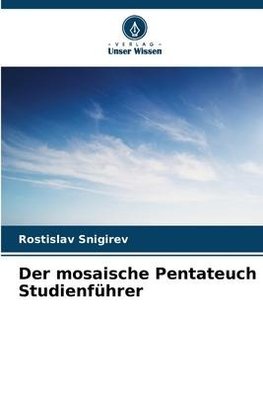 Der mosaische Pentateuch Studienführer