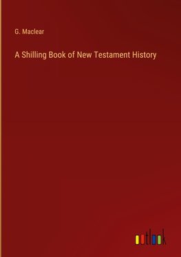 A Shilling Book of New Testament History