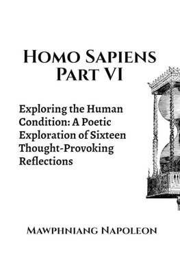 Homo Sapiens Part VI