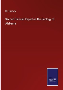 Second Biennial Report on the Geology of Alabama