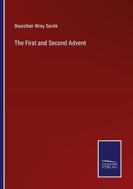 The First and Second Advent