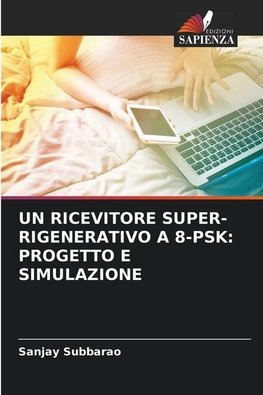 UN RICEVITORE SUPER-RIGENERATIVO A 8-PSK: PROGETTO E SIMULAZIONE