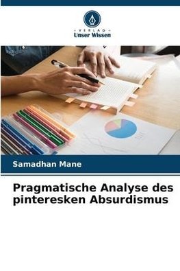 Pragmatische Analyse des pinteresken Absurdismus