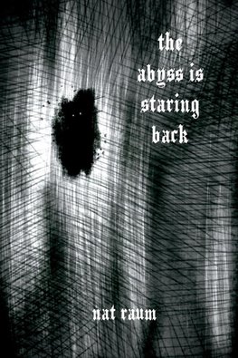 the abyss is staring back