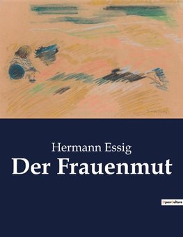 Der Frauenmut