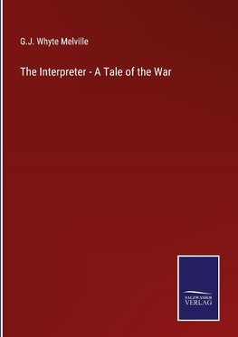 The Interpreter - A Tale of the War