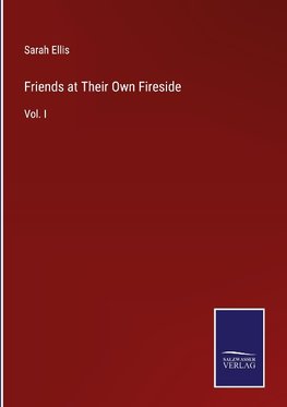 Friends at Their Own Fireside