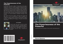 The Powerlessness of the Powerful