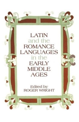 Latin and the Romance Languages in the Middle Ages