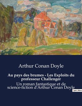 Au pays des brumes - Les Exploits du professeur Challenger