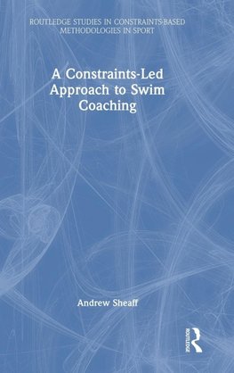 A Constraints-Led Approach to Swim Coaching