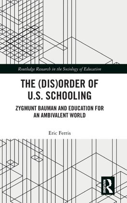 The (Dis)Order of U.S. Schooling