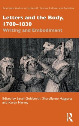 Letters and the Body, 1700-1830