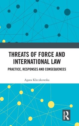 Threats of Force and International Law