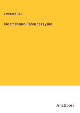 Die erhaltenen Reden des Lysias