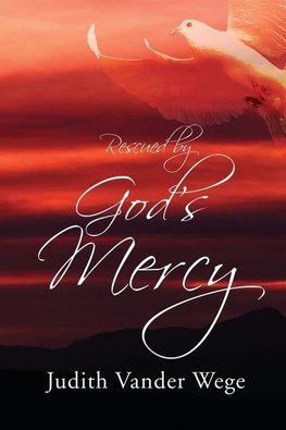 Rescued by God's Mercy