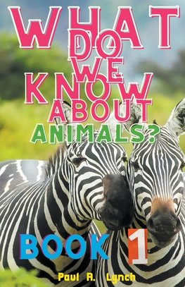 What Do We Know About Animals?
