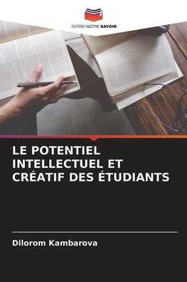 LE POTENTIEL INTELLECTUEL ET CRÉATIF DES ÉTUDIANTS