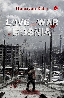 LOVE AND WAR IN BOSNIA