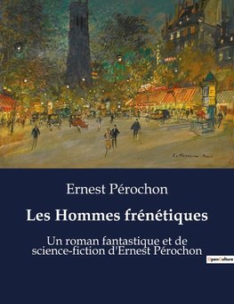 Les Hommes frénétiques