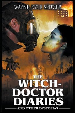 The Witch-Doctor Diaries and Other Dystopias