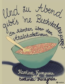 Und zu Abend gibt's 'ne Buchstabensuppe!