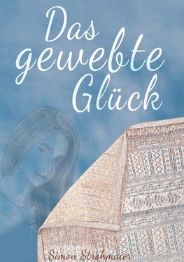 Das gewebte Glück