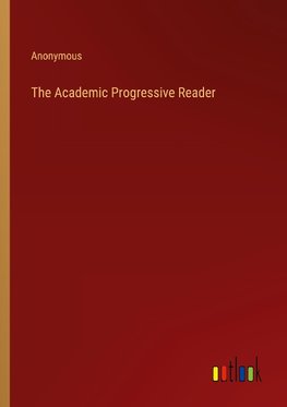 The Academic Progressive Reader