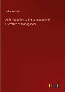 An Introduction to the Language and Literature of Madagascar