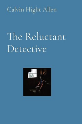 The Reluctant Detective