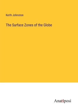 The Surface Zones of the Globe