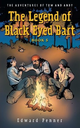 The Legend of Black Eyed Bart, Book 5
