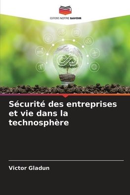 Sécurité des entreprises et vie dans la technosphère