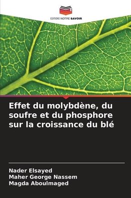 Effet du molybdène, du soufre et du phosphore sur la croissance du blé