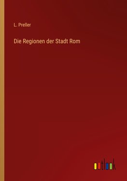 Die Regionen der Stadt Rom