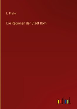 Die Regionen der Stadt Rom
