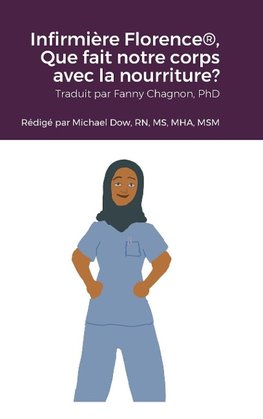 Infirmière Florence®, Que fait notre corps avec la nourriture?