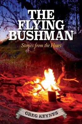 The Flying Bushman - Stories from the Heart