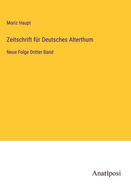 Zeitschrift für Deutsches Alterthum