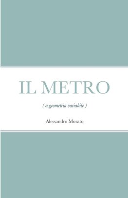 IL METRO (a geometria variabile)