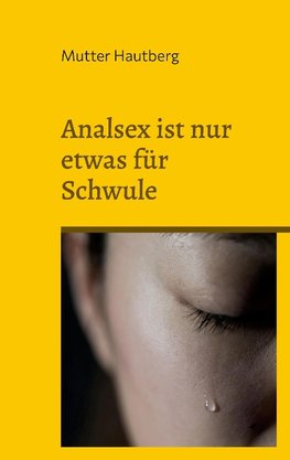 Analsex ist nur etwas für Schwule