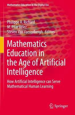 Mathematics Education in the Age of Artificial Intelligence