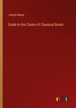 Guide to the Choice of Classical Books