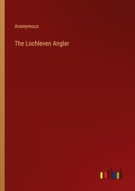 The Lochleven Angler