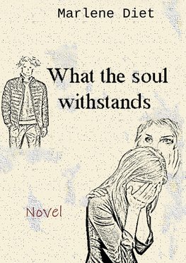 What the soul withstands