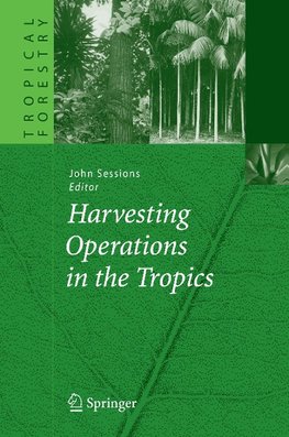 Harvesting Operations in the Tropics
