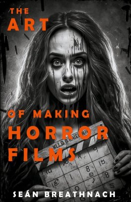 The Art of Making Horror Films
