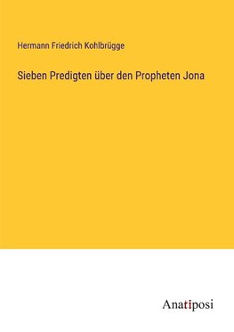 Sieben Predigten u¿ber den Propheten Jona