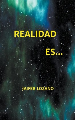 Realidad es...