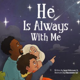 He Is Always With Me